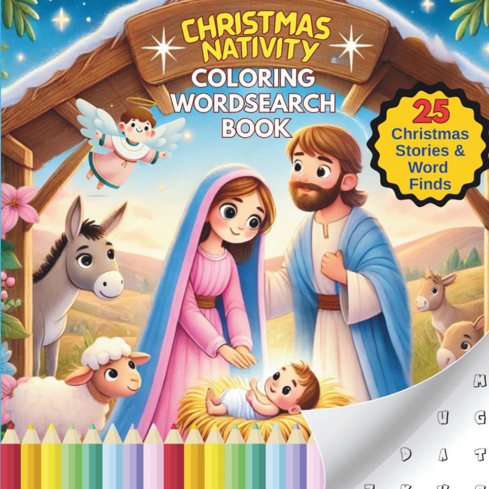 Christmas Nativity Coloring Wordsearch Book for 8-12 year olds: 25 beautifully written Short Stories that follow the Nativity Journey with Word Searches and Coloring In