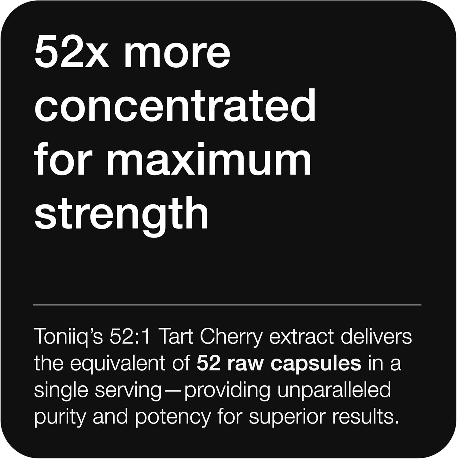 Toniiq Tart Cherry Capsules - Ultra High Potency 52:1 Extract - Highly Concentrated - Third-Party Lab Tested for Purity & Quality - 120 Capsules - Image 4