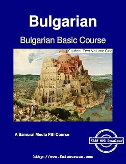 Bulgarian Basic Course - Student Text Volume One