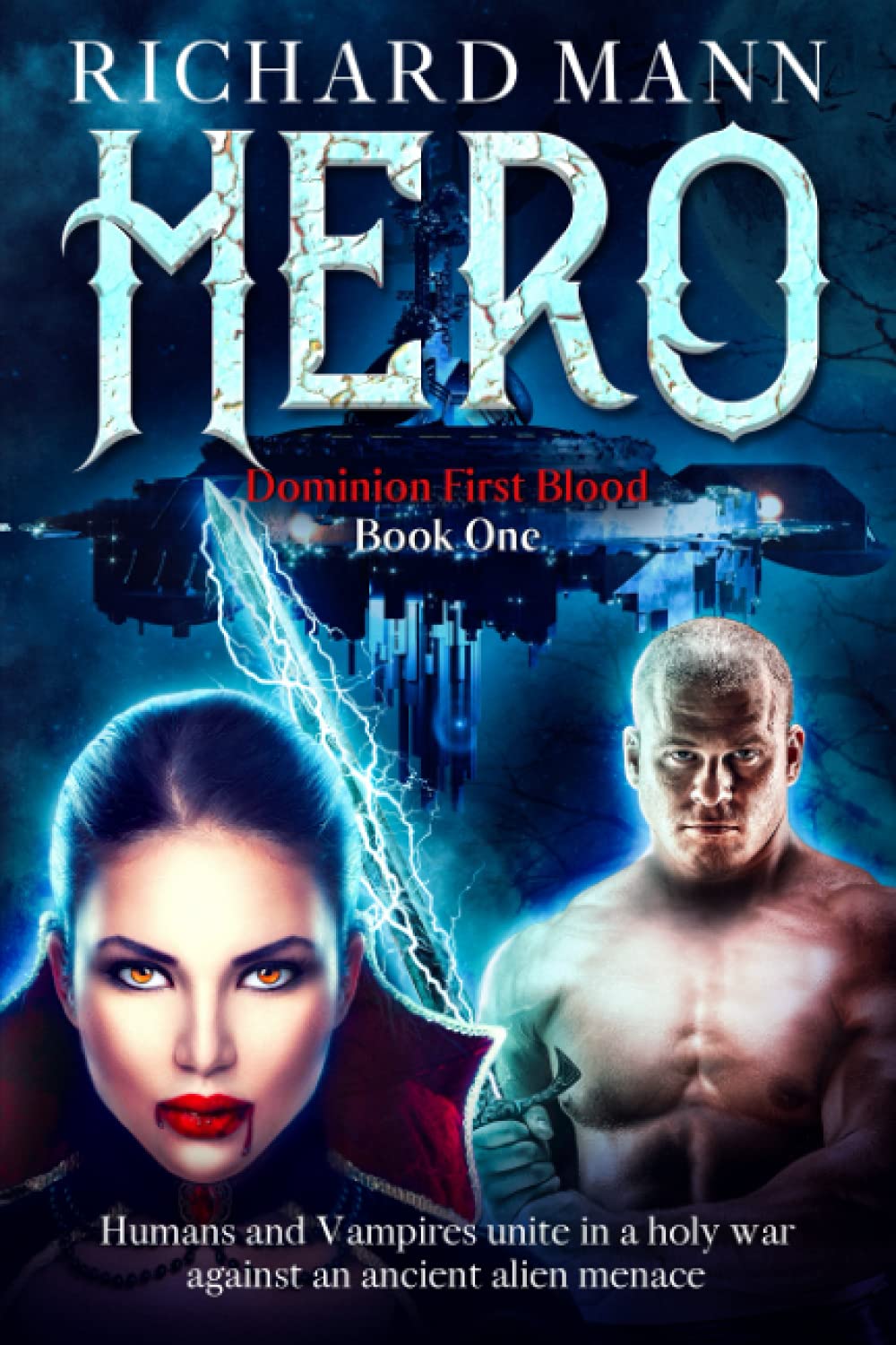 HERO - Dominion First Blood Book One: A Science Fiction Apocalyptic thriller - Our Superhero BulletProof Pete teams up with sexy vampire Lucia to fight an alien invasion (Dominion First Blood series)