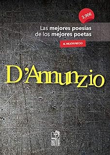 D'Annunzio: Las mejores poesías de los mejores poetas