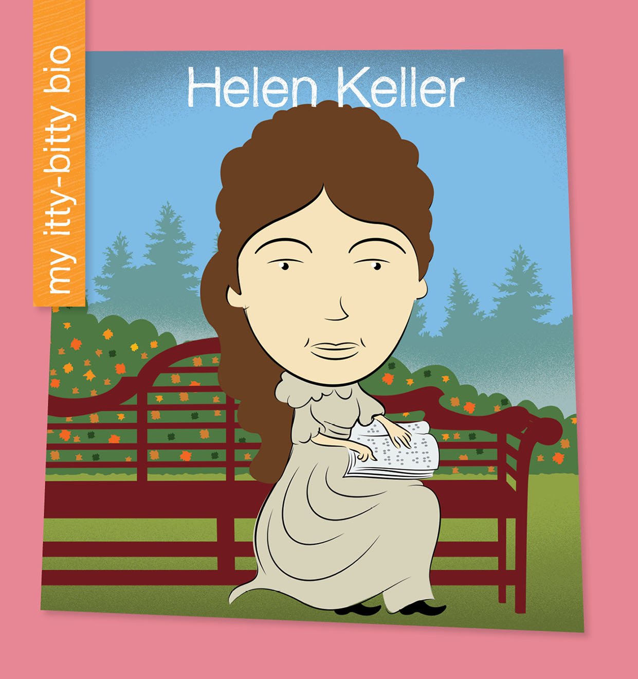 Helen Keller (My Early Library: My Itty-Bitty Bio)