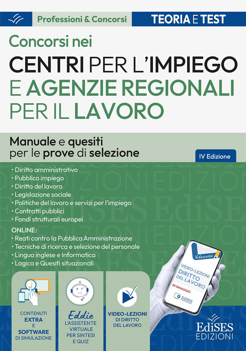 Concorsi nei Centri per l'impiego (CPI) e nelle Agenzie regionali per il lavoro: Teoria, test e simulazioni per la preparazione alle prove selettive