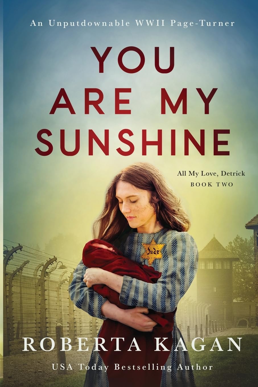 You Are My Sunshine: 2 (All My Love Detrick)