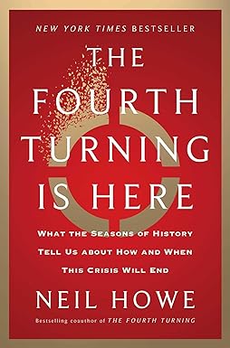 FOURTH TURNING IS HERE