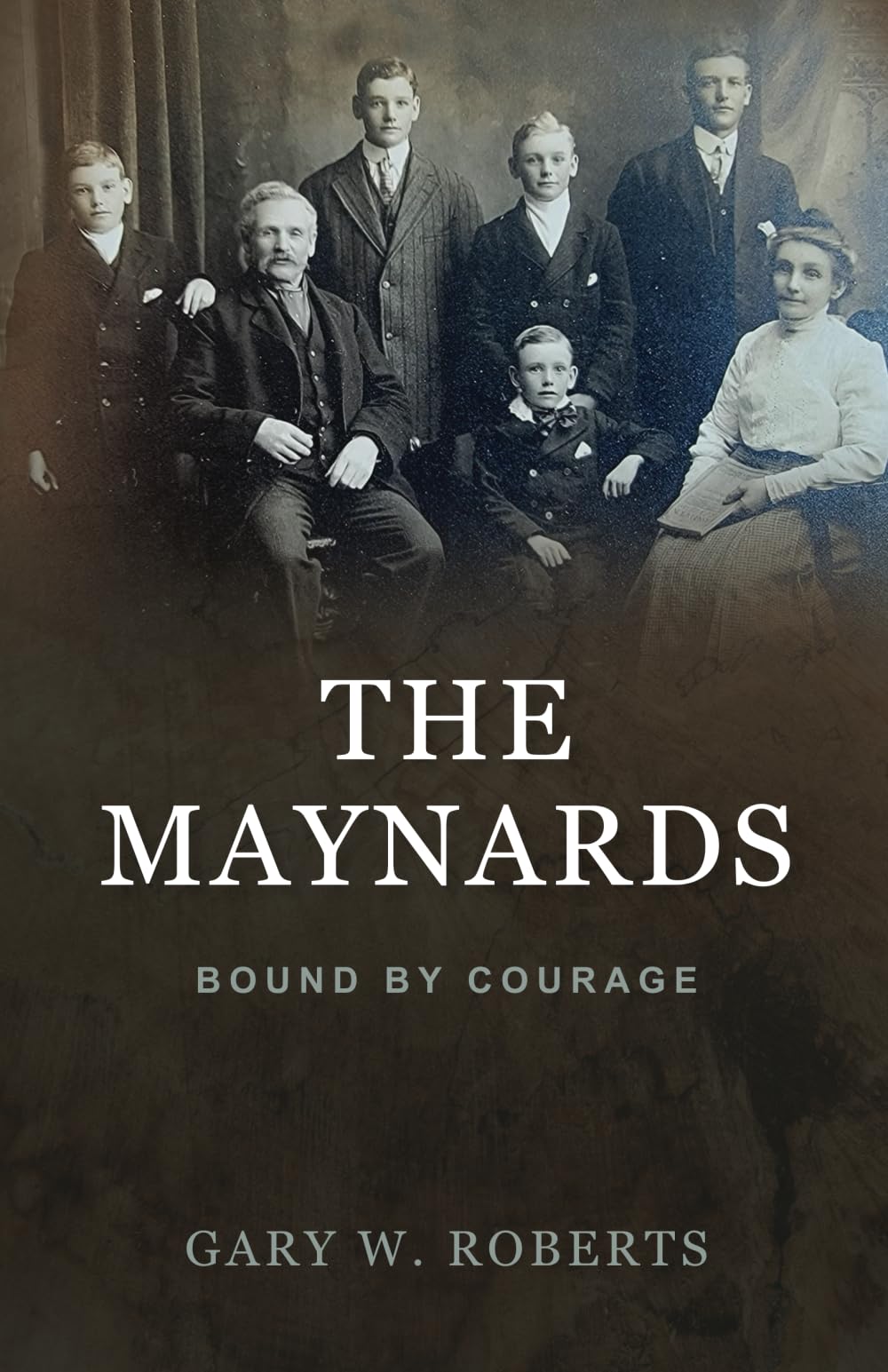 THE MAYNARDS: BOUND BY COURAGE