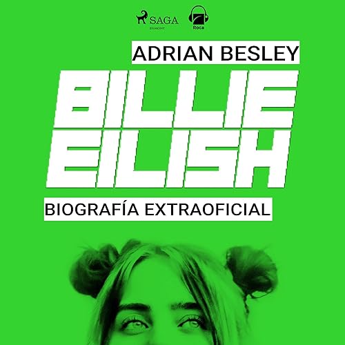 Billie Eilish: Biografía no oficial