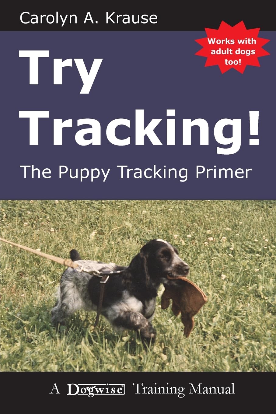 Buy Try Tracking!: The Puppy Tracking Primer — BookShops.in