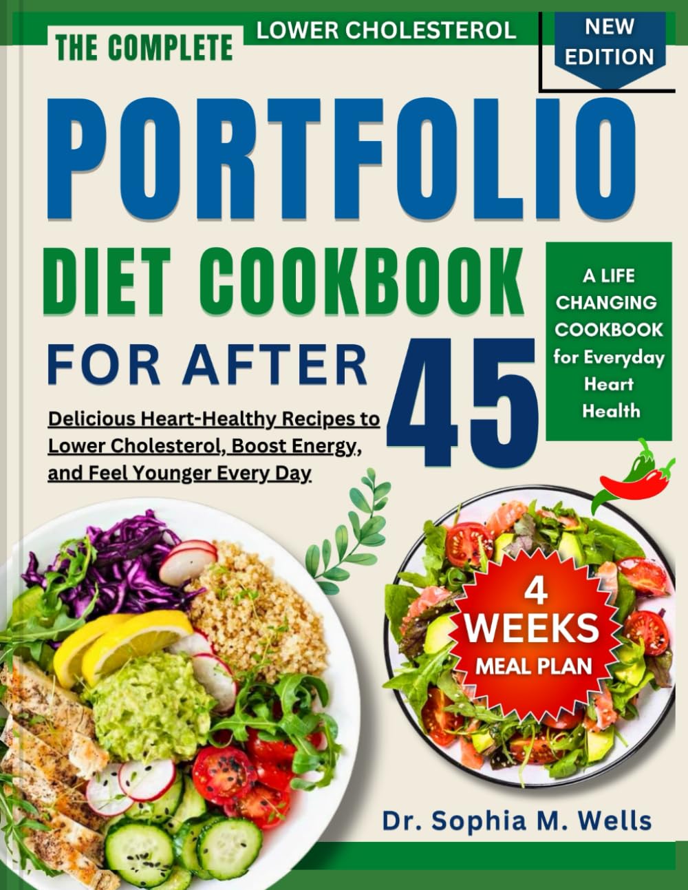 Portfolio Diet Cookbook for After 45: Delicious Heart-Healthy Recipes to Lower Cholesterol, Boost Energy, and Feel Younger Every Day (THE PORTFOLIO DIET COMPLETE CHOLESTEROL-LOWERING SERIES)