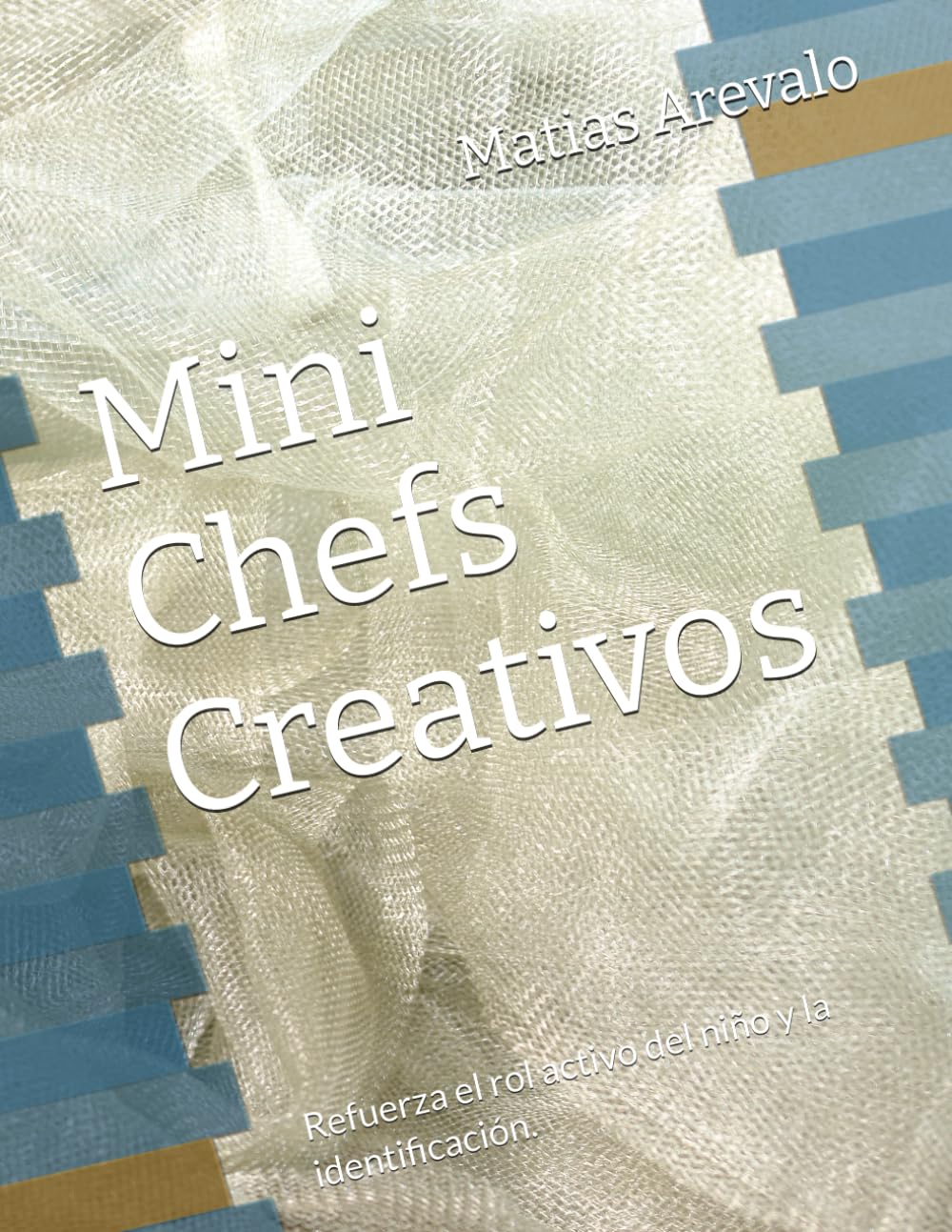 Mini Chefs Creativos: Refuerza el rol activo del niño y la identificación.