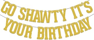 Go Shawty Birthday Banner, Hip Hop Party Decorations, Rap Theme Bday Decor, Funny Party Supplies Gold