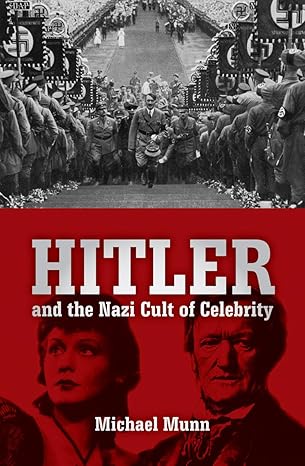 Hitler and the Nazi Cult of Celebrity First Edition book cover