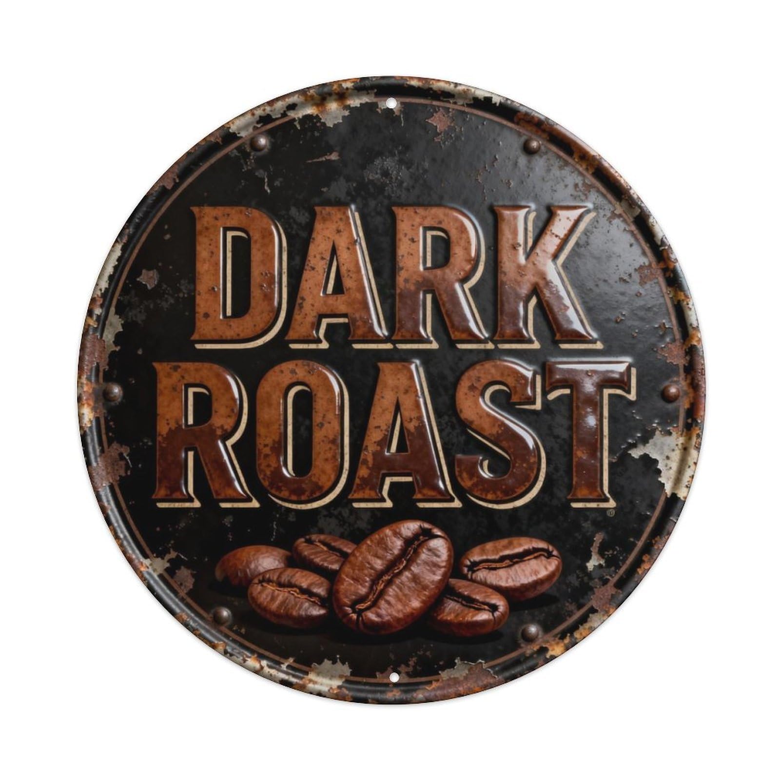 Dark Roast Metal Tin Sign Plaque