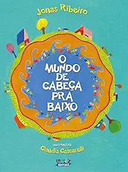 O mundo de cabeça pra baixo