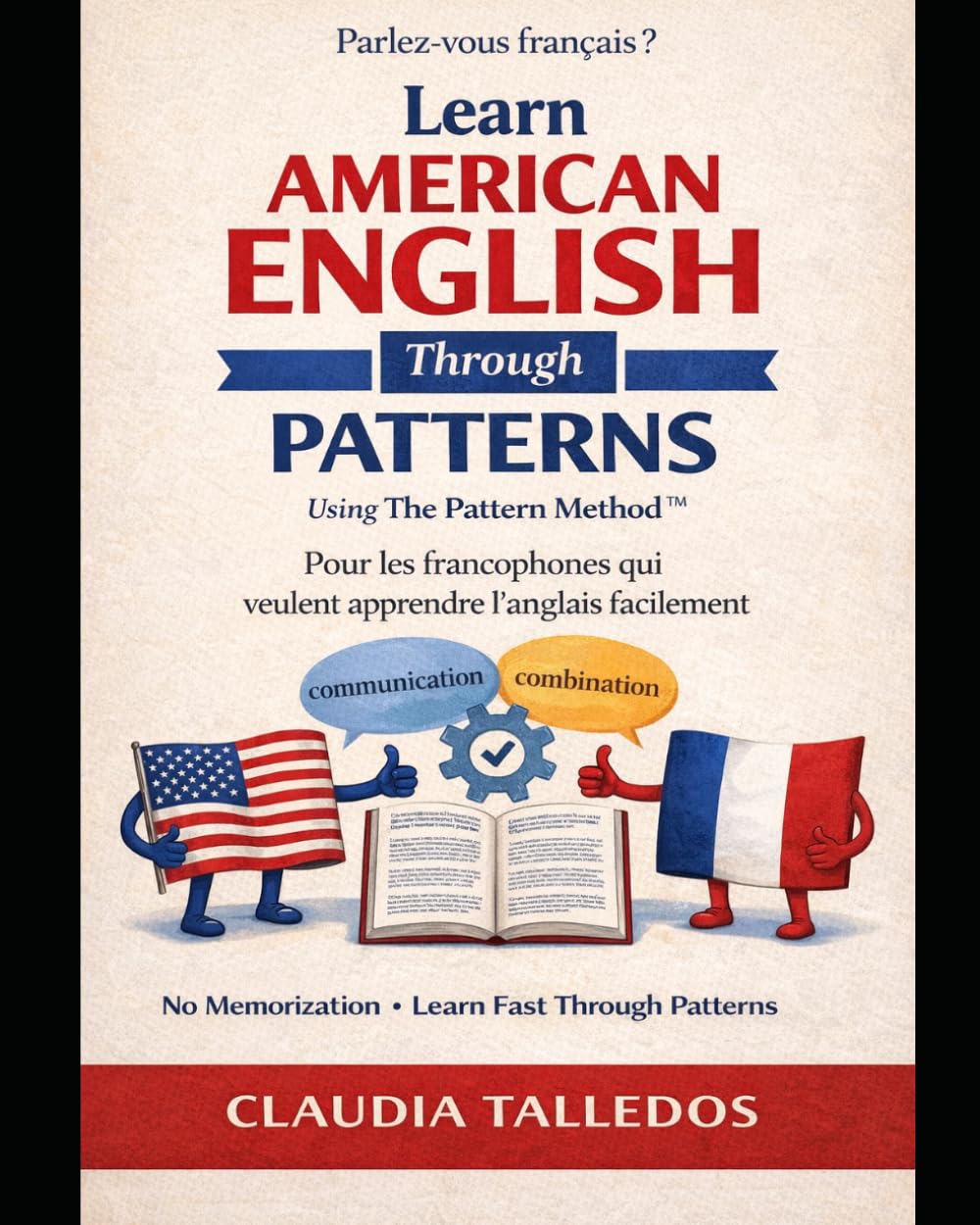 The Pattern Method: English for French Speakers