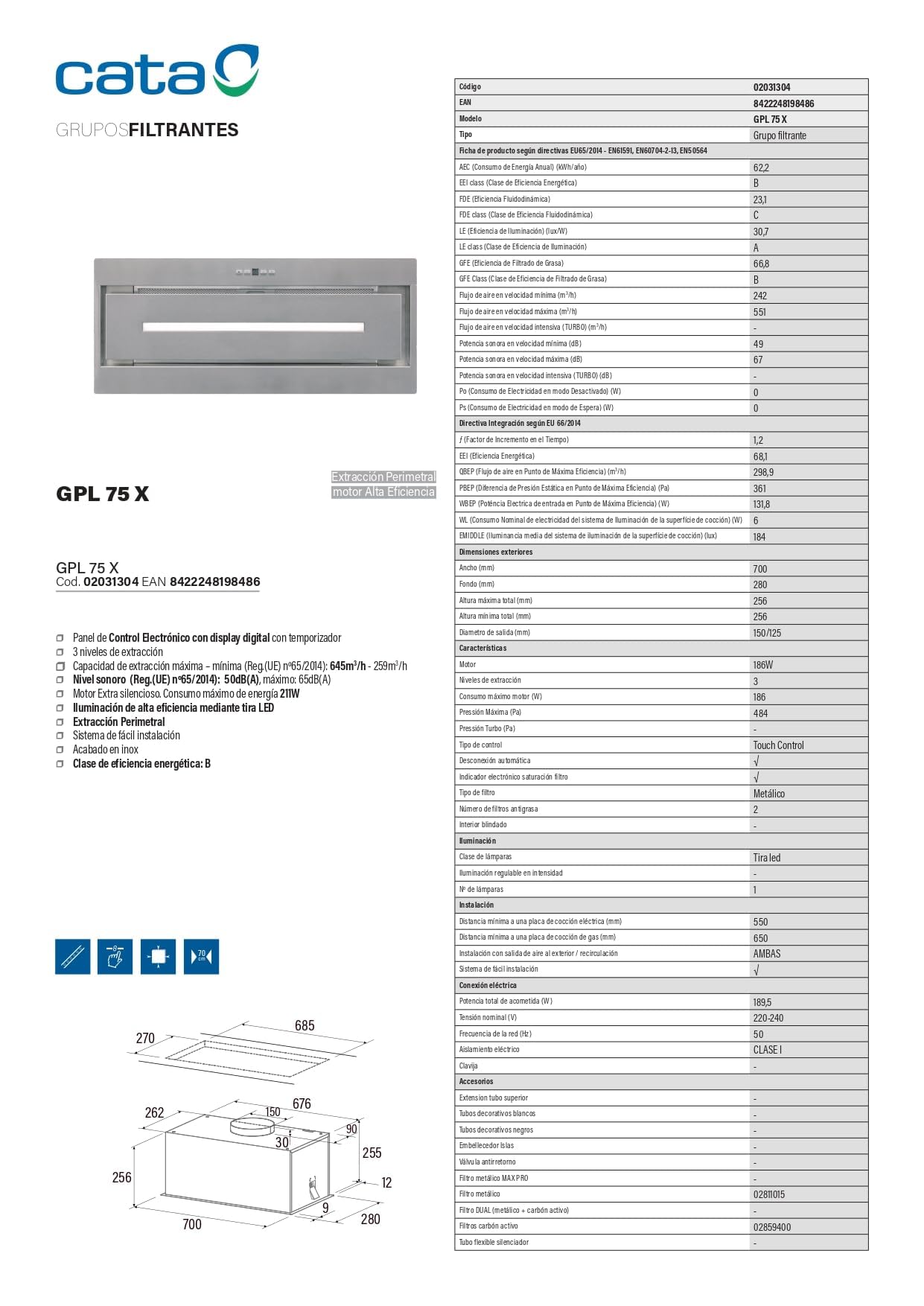 Cata Campana Extractora GPL 75 X Panel de Control Electrónico Display Digital 3 Niveles de Extracción Sistema Fácil Instalación Motor Extra Silencioso Potencia 189,5 W Ancho 70 cm Color Inox