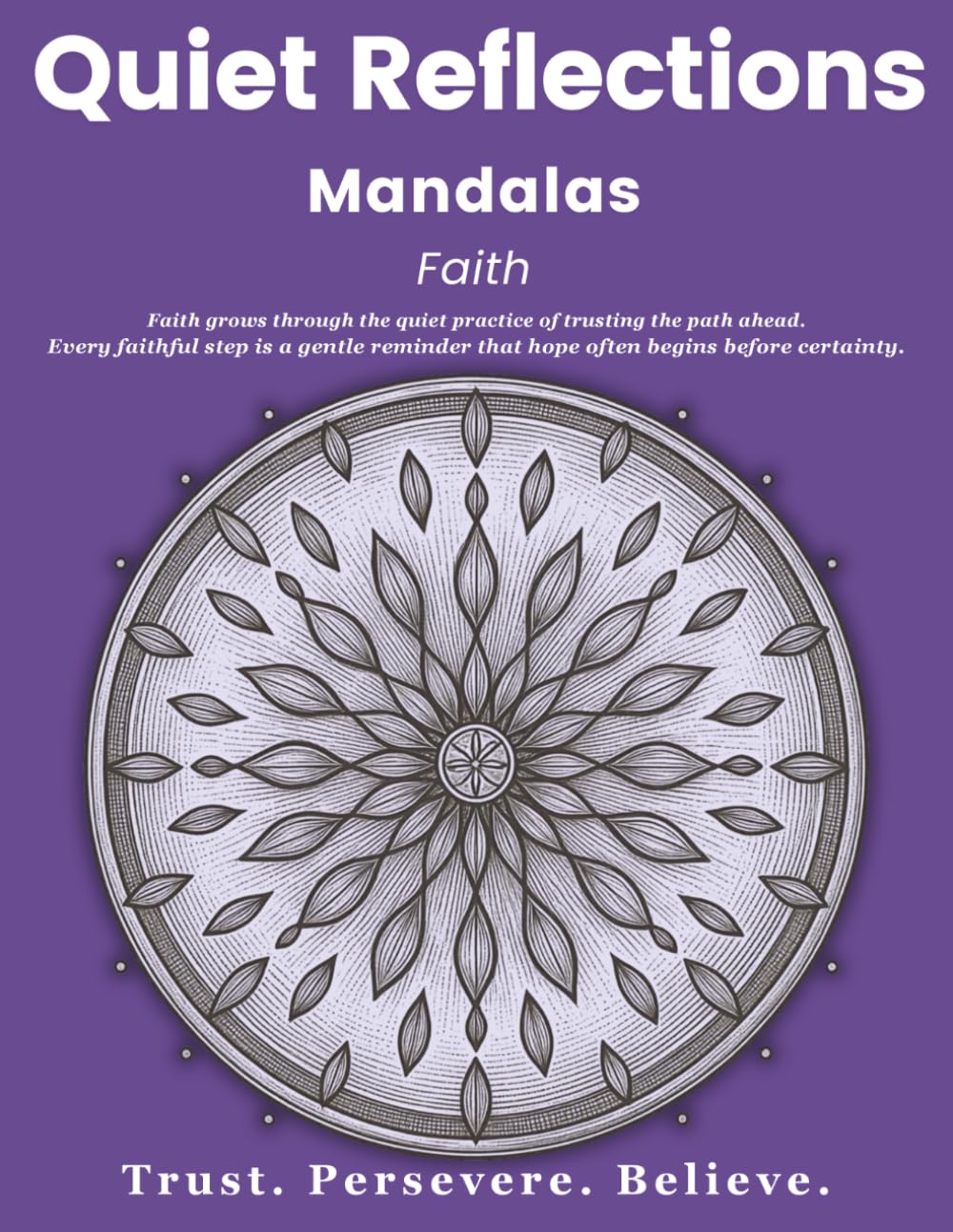 Quiet Reflections™ Mandalas: Faith