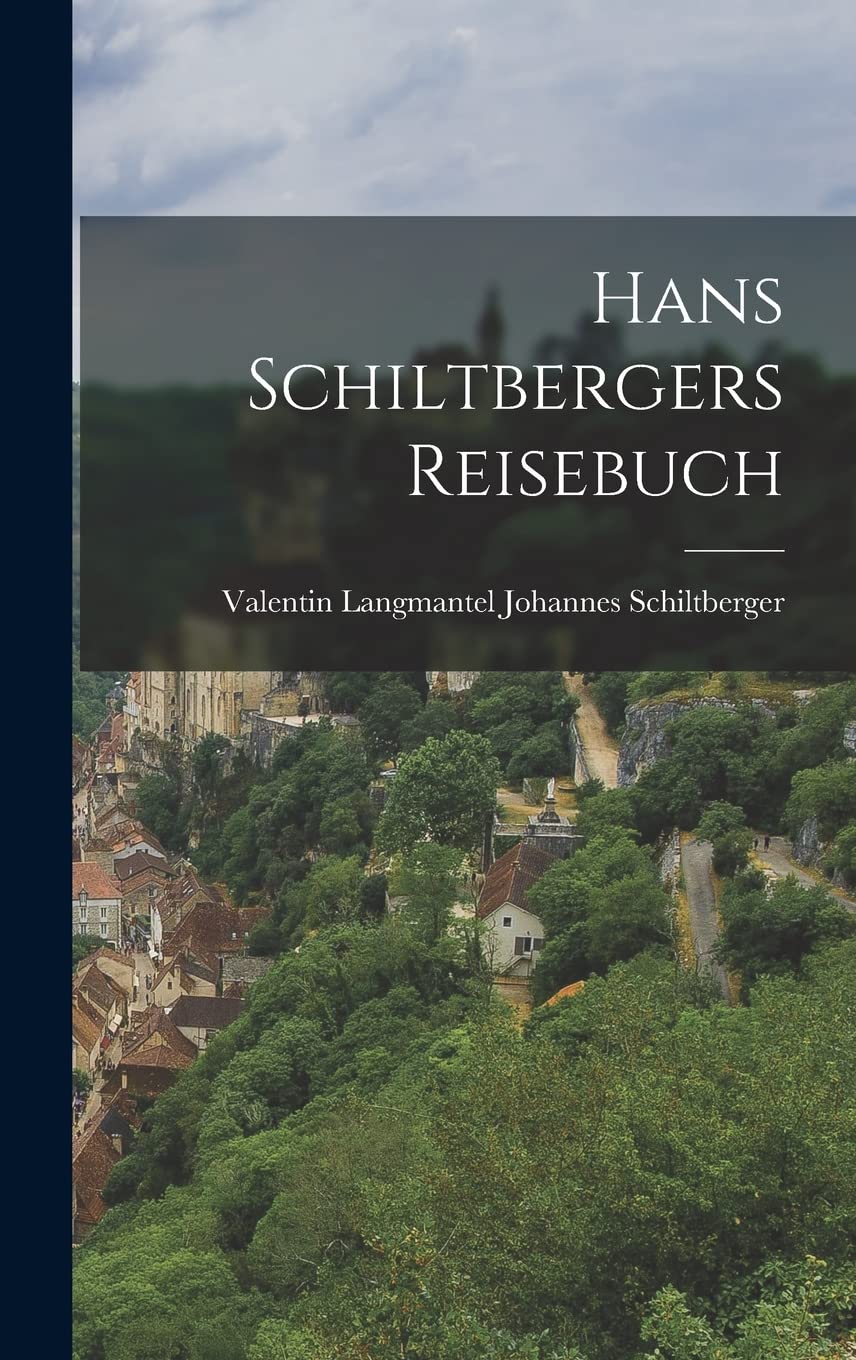 Hans Schiltbergers Reisebuch
