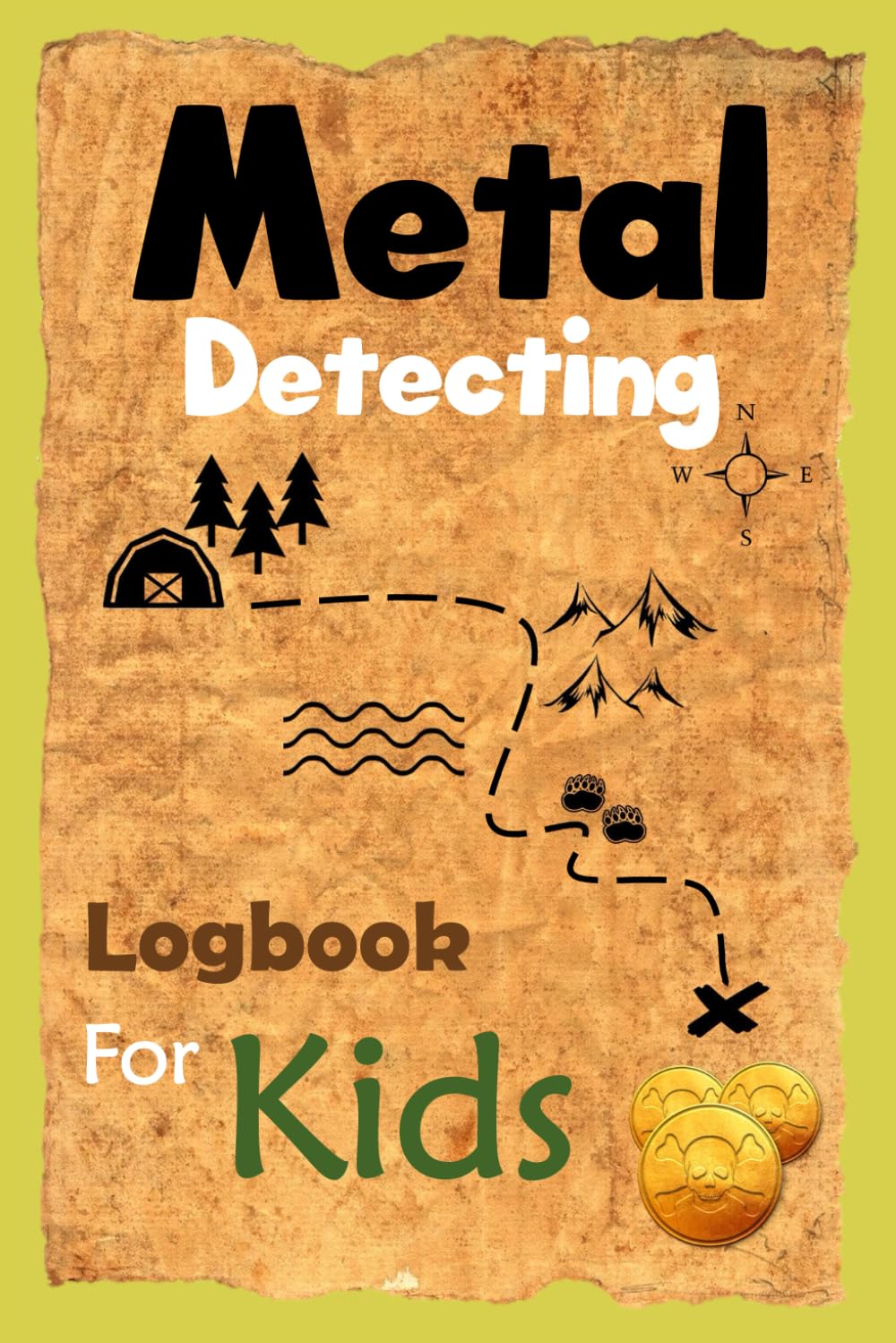 Metal Detecting Logbook For Kids: Children's Journal For Keeping Track of their Metal Detecting Found Items To Maximize Their Enjoyment And Improve ... For Metal Detectorists and Coin Whisperers