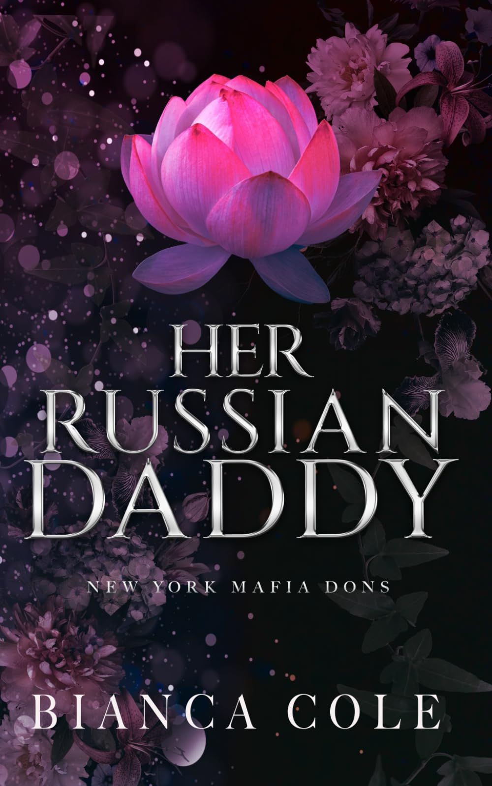 Her Russian Daddy: A Dark Mafia Romance (New York Mafia Dons)