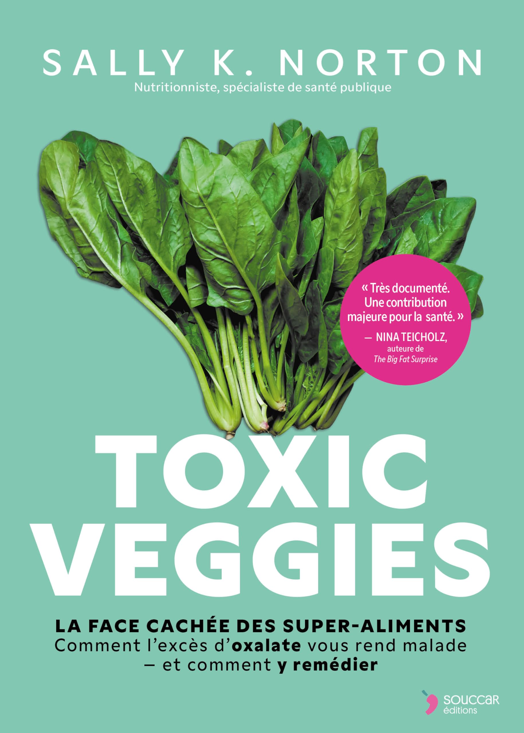 Toxic veggies: La face cachée des super-aliments