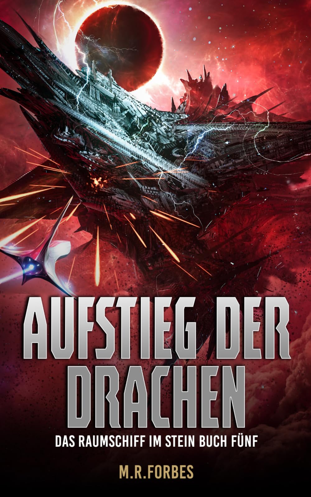 Aufstieg der Drachen (Das Raumschiff Im Stein)