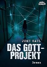 DAS GOTT-PROJEKT: Ein Horror-Roman
