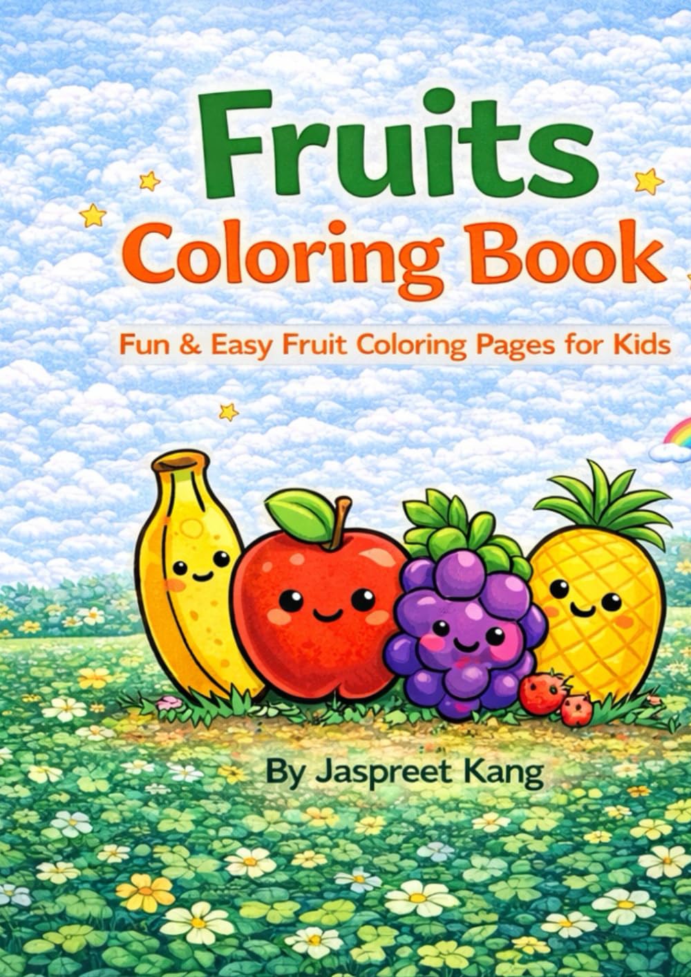Fruits Coloring Book: Cute & Easy Fruit Illustrations for Kids | Fun, Simple, Relaxing Coloring Pages