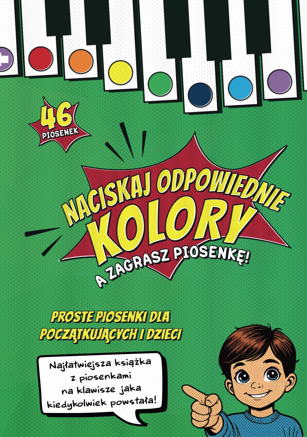 Naciskaj odpowiednie kolory, a zagrasz piosenkę! Proste piosenki dla początkujących i dzieci