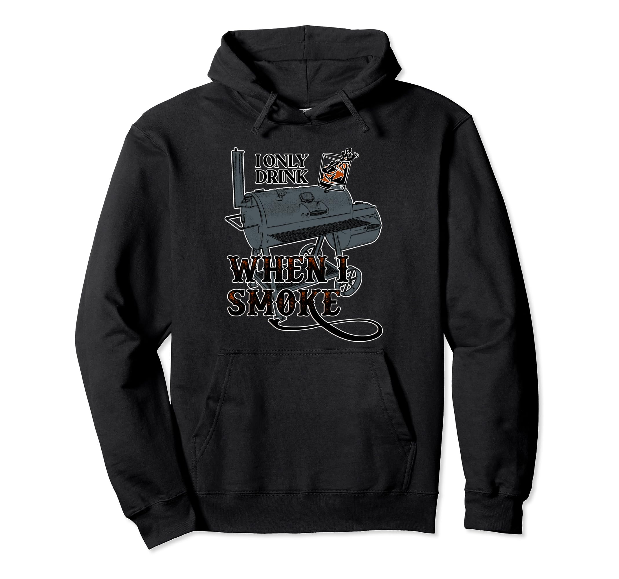 I only drink when I smoke Pullover Hoodie