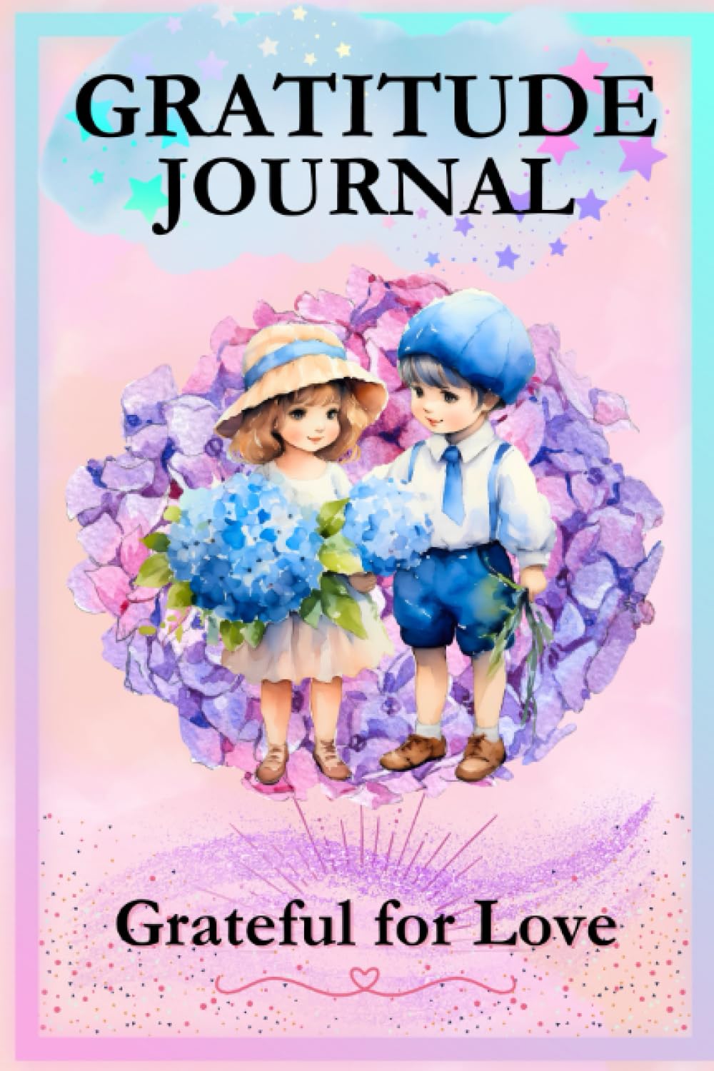 Gratitude Journal Grateful for Love: A Few Minutes a Day or Before Bedtime for More Happiness, Thankfulness, Mindfulness, and Positivity