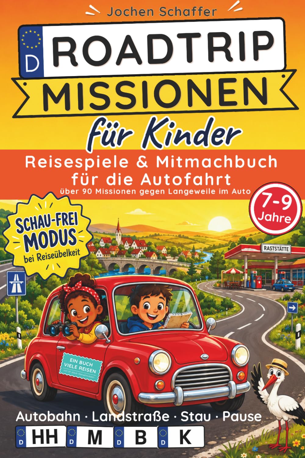 Roadtrip Missionen für Kinder: Reisespiele & Mitmachbuch für die Autofahrt - über 90 Missionen gegen Langeweile im Auto - Mit Schau-Frei-Modus gegen Reiseübelkeit