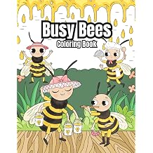 Busy Bees Coloring Book For All Ages Fun Coloring Pages of Bumble Bees For Kids