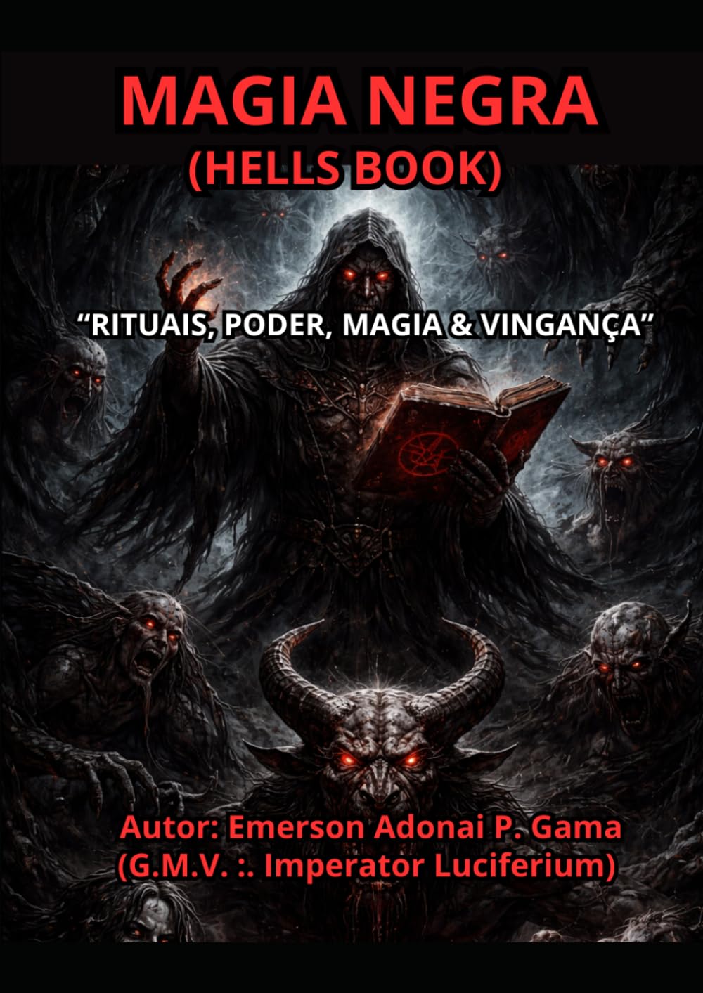MAGIA NEGRA (HELLS BOOK): “RITUAIS, PODER, MAGIA & VINGANÇA”