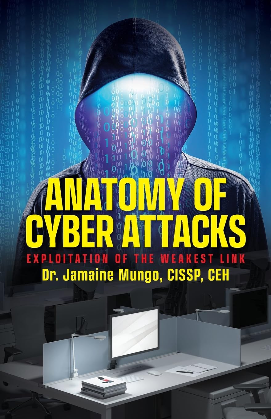 Anatomy of Cyber Attacks: Exploitation of the Weakest Link