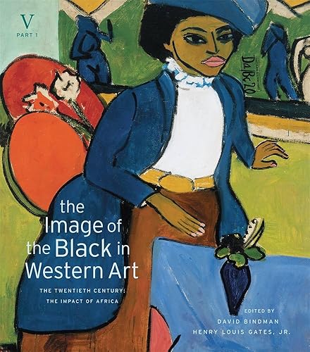 The Image of the Black in Western Art, Volume V: The Twentieth Century, Part 1: The Impact of Africa - David Bindman