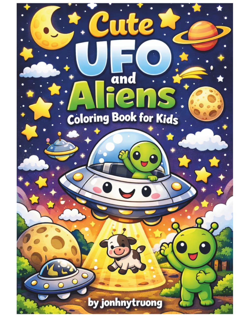 Cute UFO and Aliens Coloring Book for Kids: Fun and Easy Space Coloring Pages with Cute UFOs and Friendly Aliens for Kids Ages 4-8
