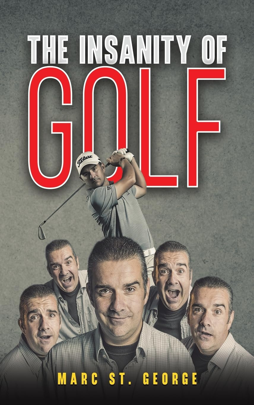 The Insanity of Golf