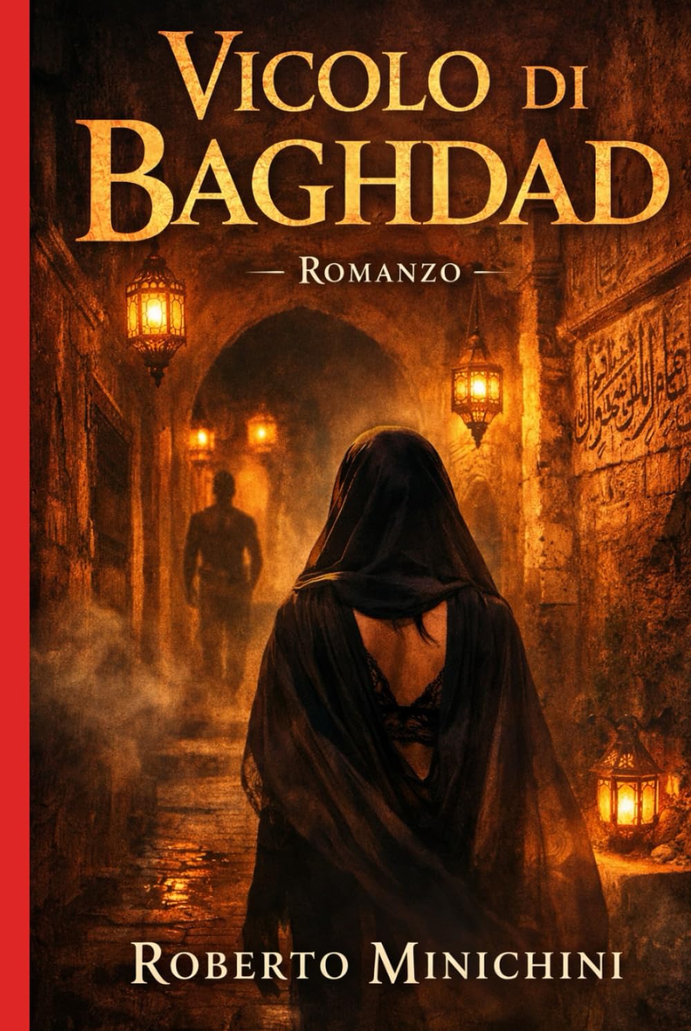 Vicolo di Baghdad: Romanzo