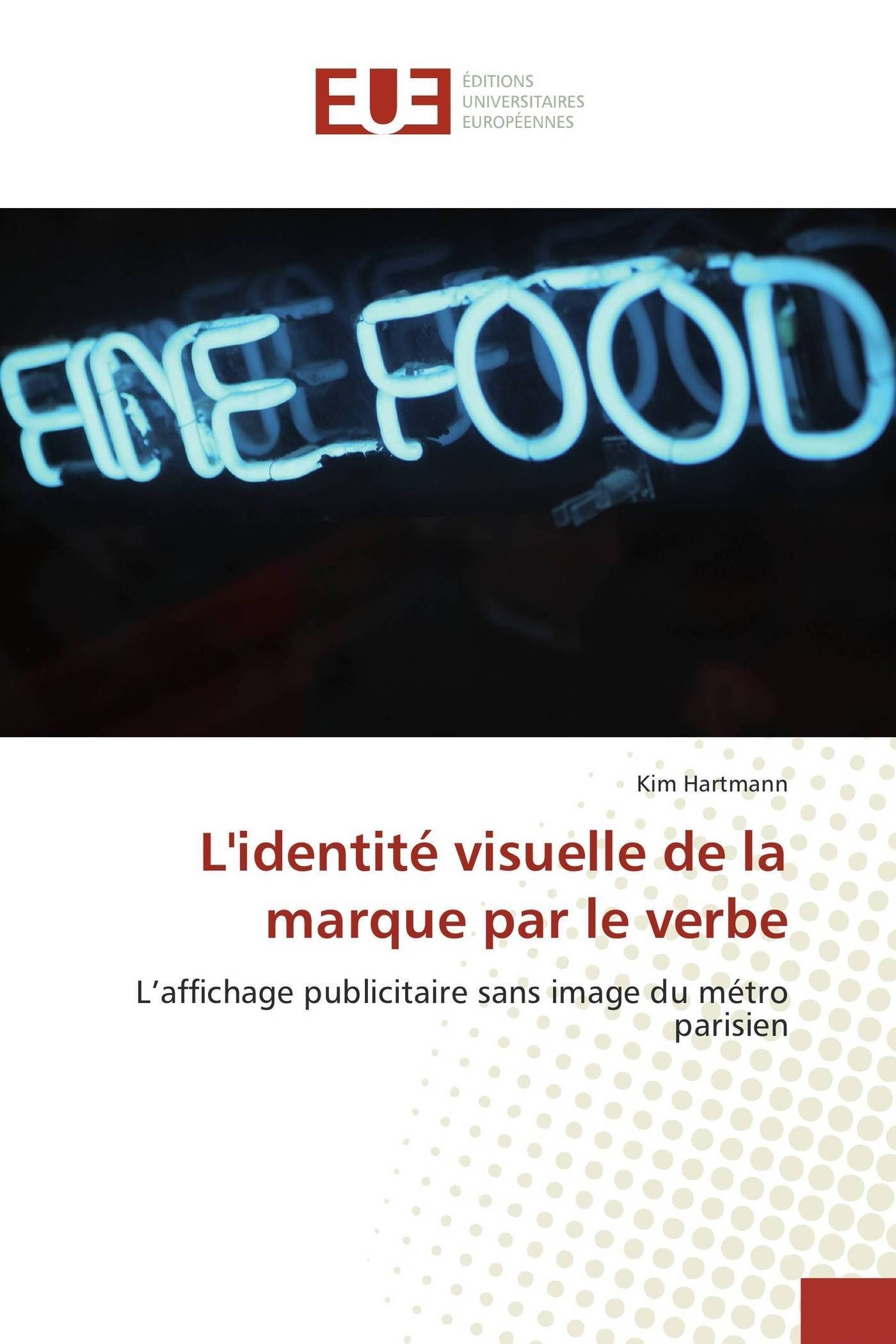 L'identité visuelle de la marque par le verbe Paperback – 6 June 2016