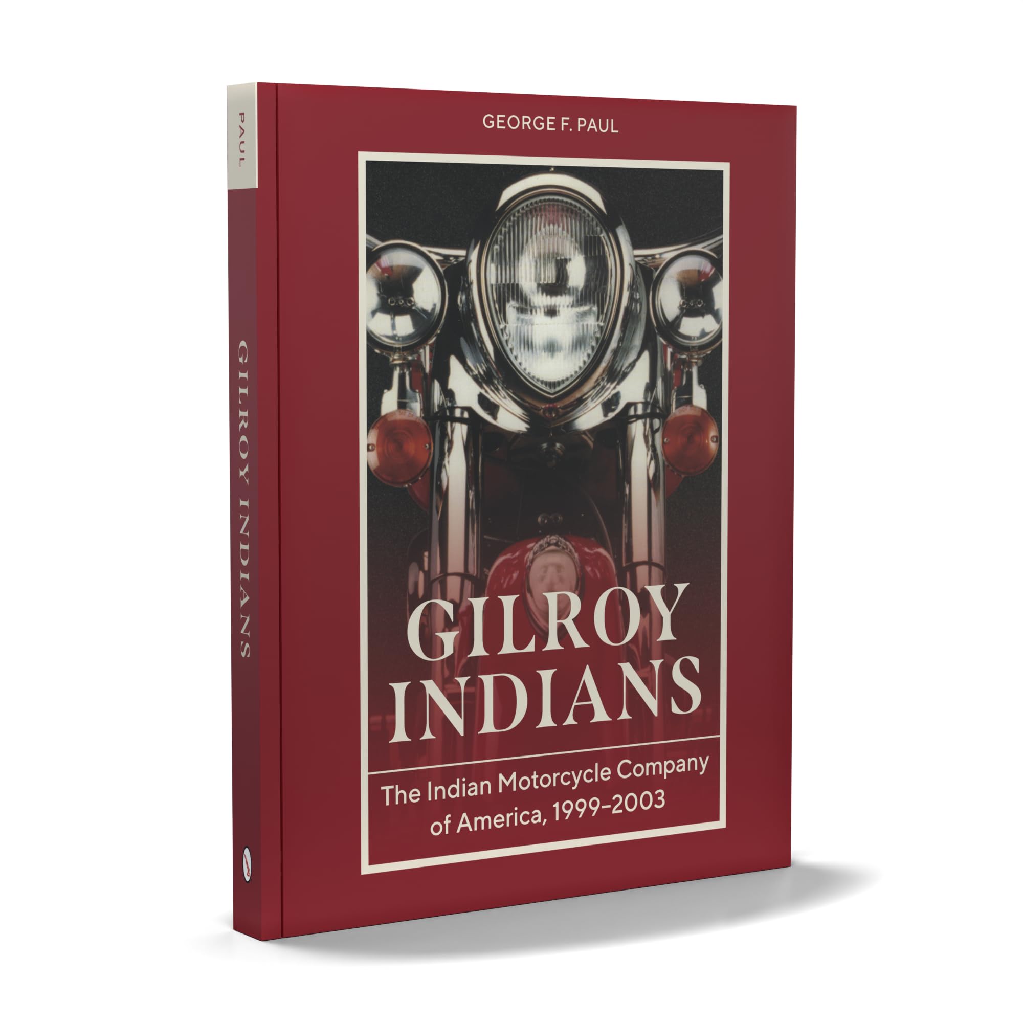 Gilroy Indians: The Indian Motorcycle Company of America, 1999–2003