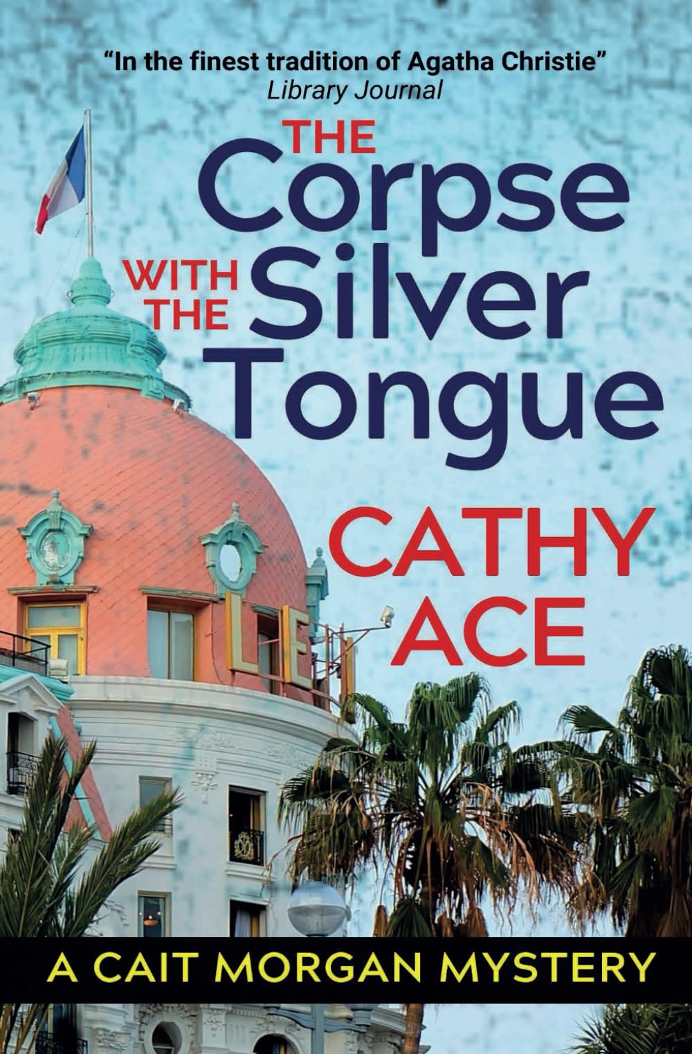 The Corpse with the Silver Tongue: 2nd Edition: 1 (The Cait Morgan Mysteries)