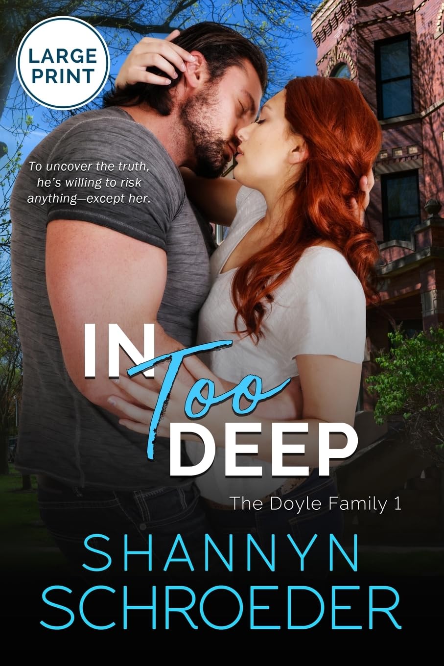 In Too Deep (Large Print): A Grumpy-Sunshine Chicago Irish Family Steamy Contemporary Romance (1) (Doyle Family)