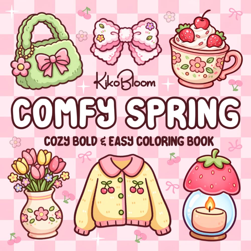 Comfy Spring: Cozy Coloring Book for Adults and Teens with Bold and Easy Springtime Scenes for Relaxation