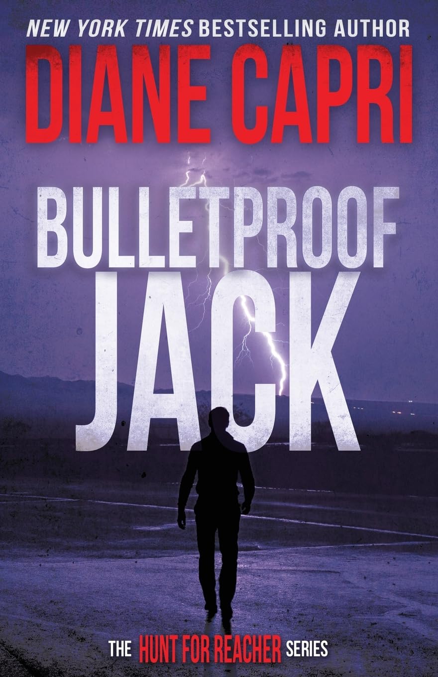 Bulletproof Jack: Hunting Lee Child's Jack Reacher: The Hunt for Jack Reacher Series: 19