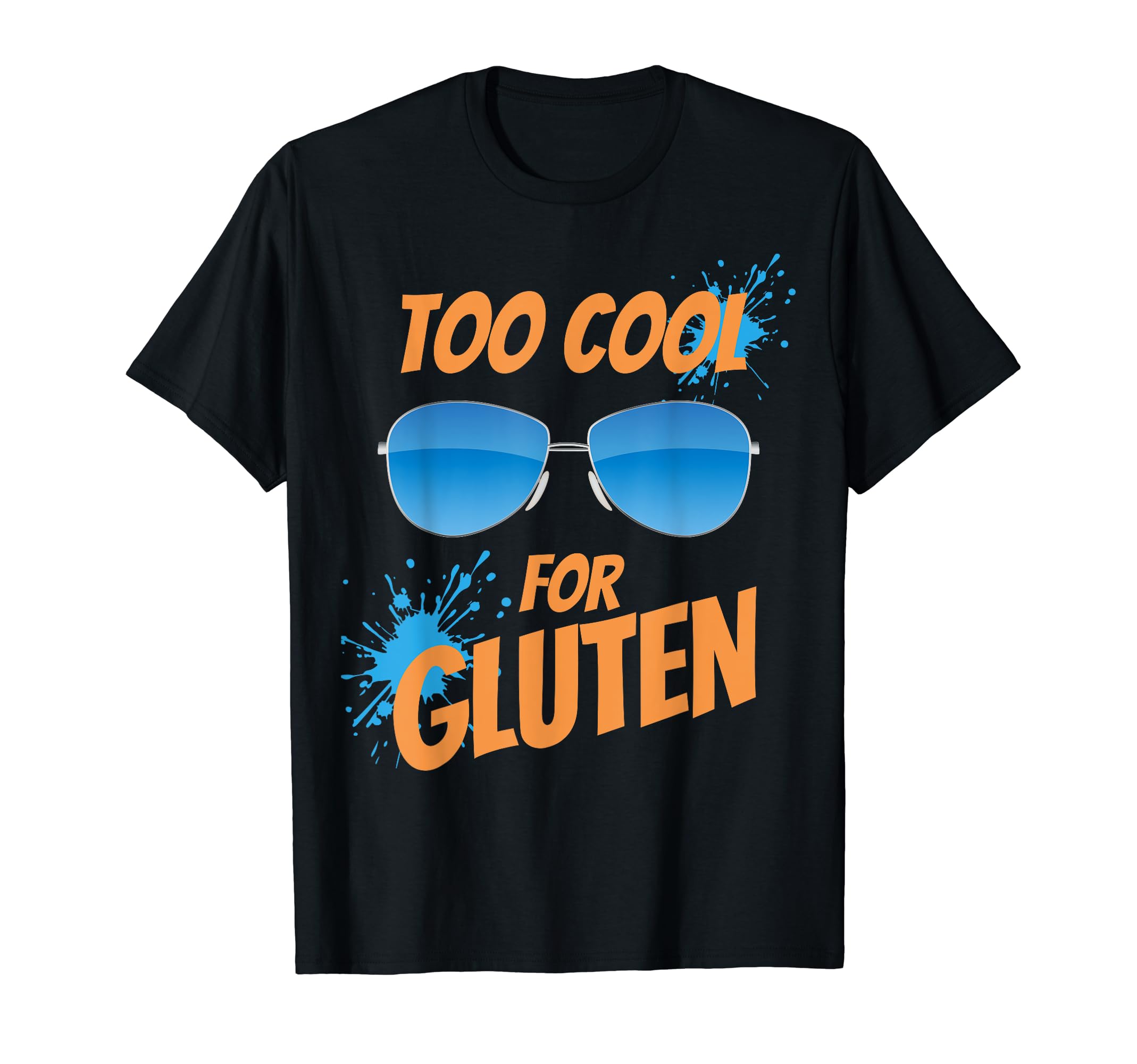 Too Cool For Gluten Funny Design Gluten Intolerance T-Shirt