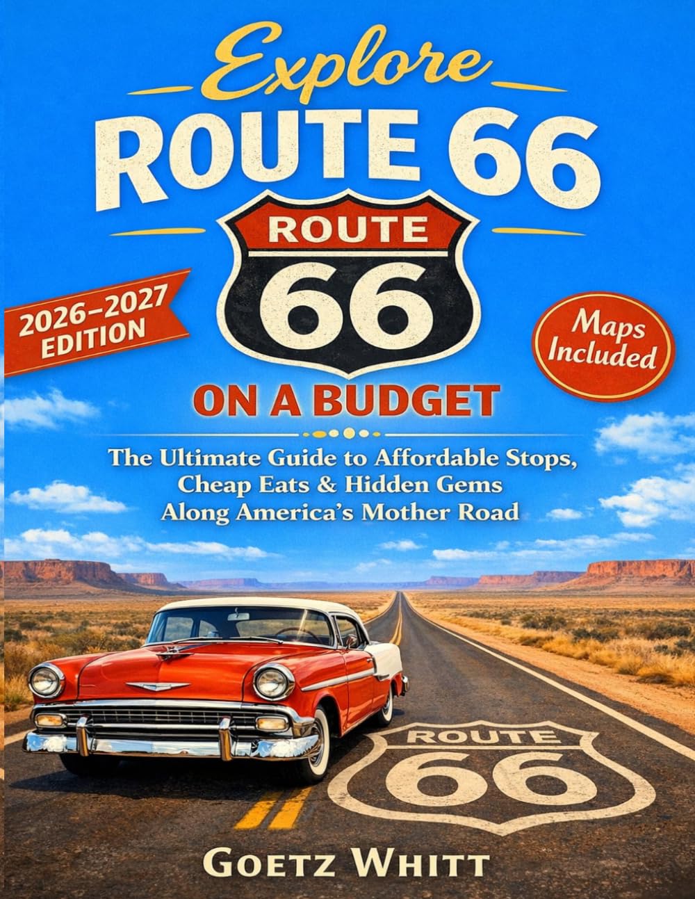 Explore Route 66 on a Budget: The Ultimate Guide to Affordable Stops, Cheap Eats & Hidden Gems Along America’s Mother Road