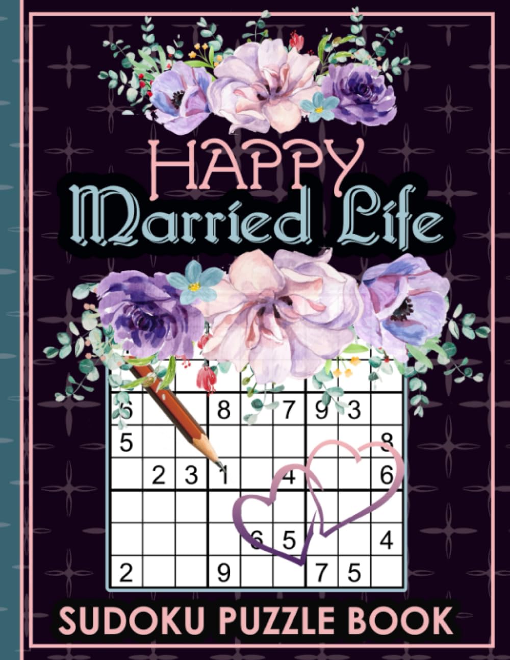 Wedding Anniversary Sudoku: Puzzle Book Gift For Couples | Game Play Journal For Husband Wife Men Women
