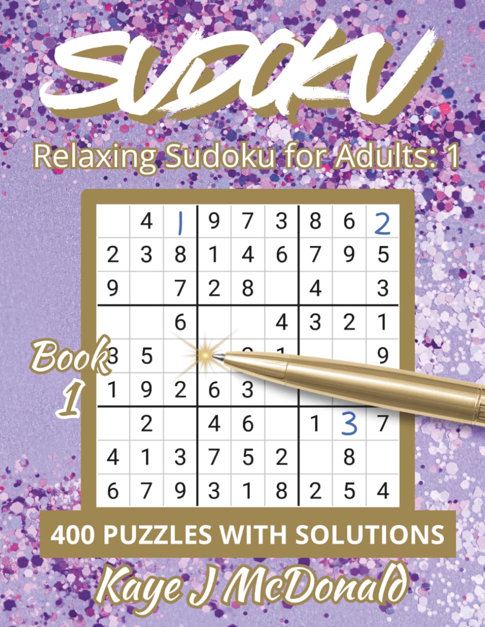 Relaxing Sudoku for Adults: 1: 400 Puzzles with Solutions