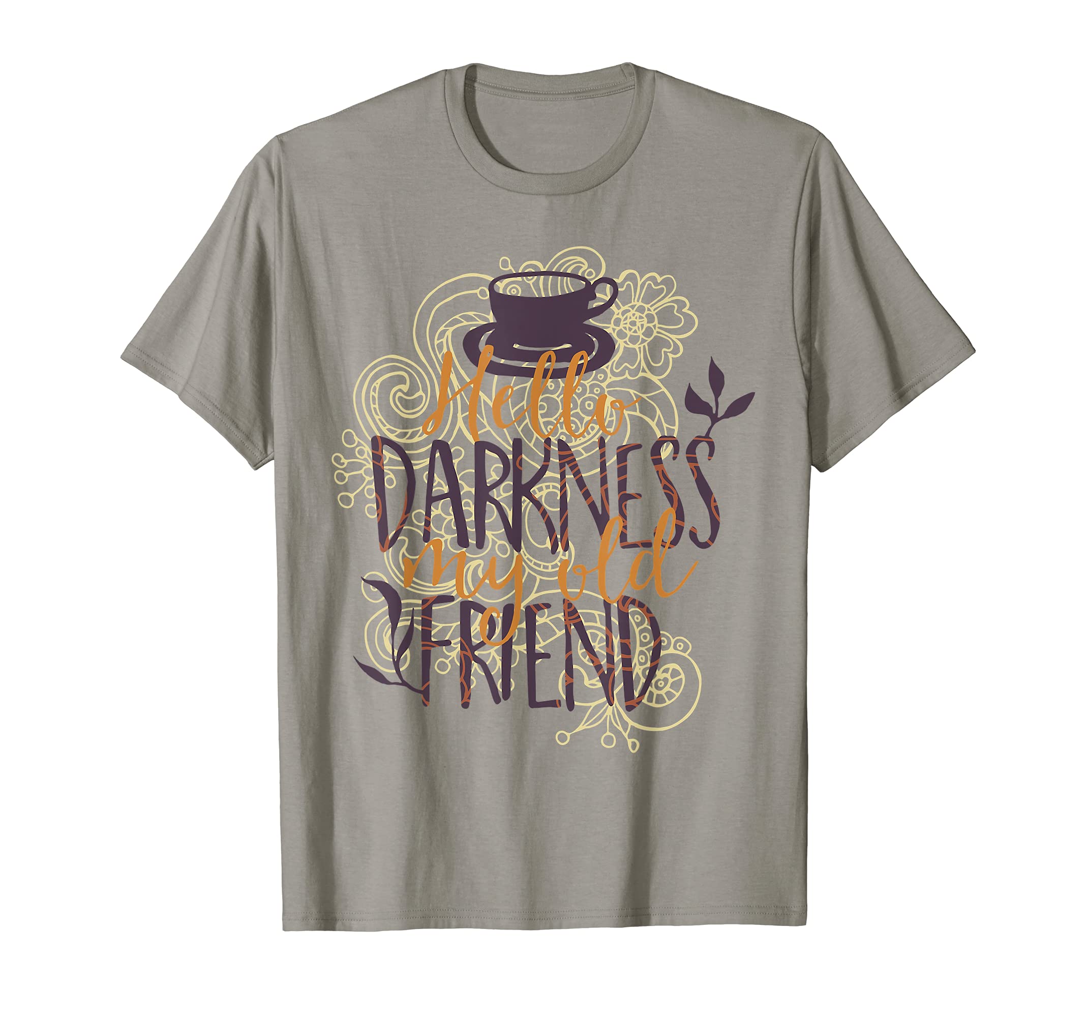Hello Darkness My Old Friend Java Coffee Drinkers Tee. T-Shirt